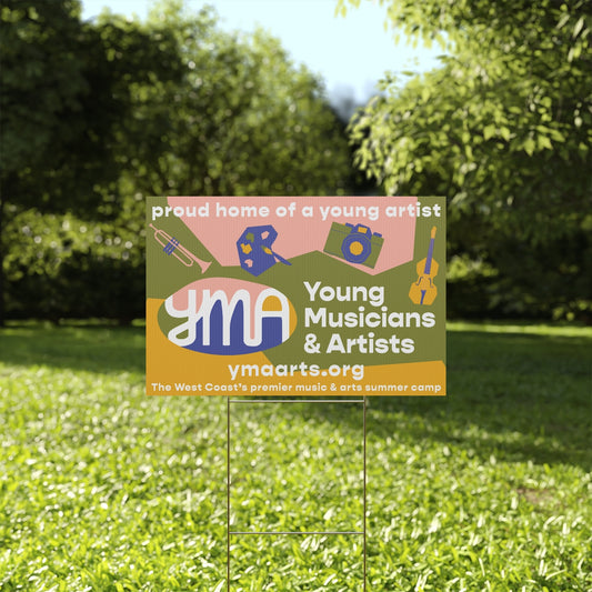 YMA Yard Sign "Proud home of a young artist"