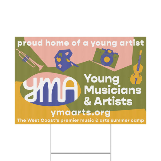 YMA Yard Sign "Proud home of a young artist"
